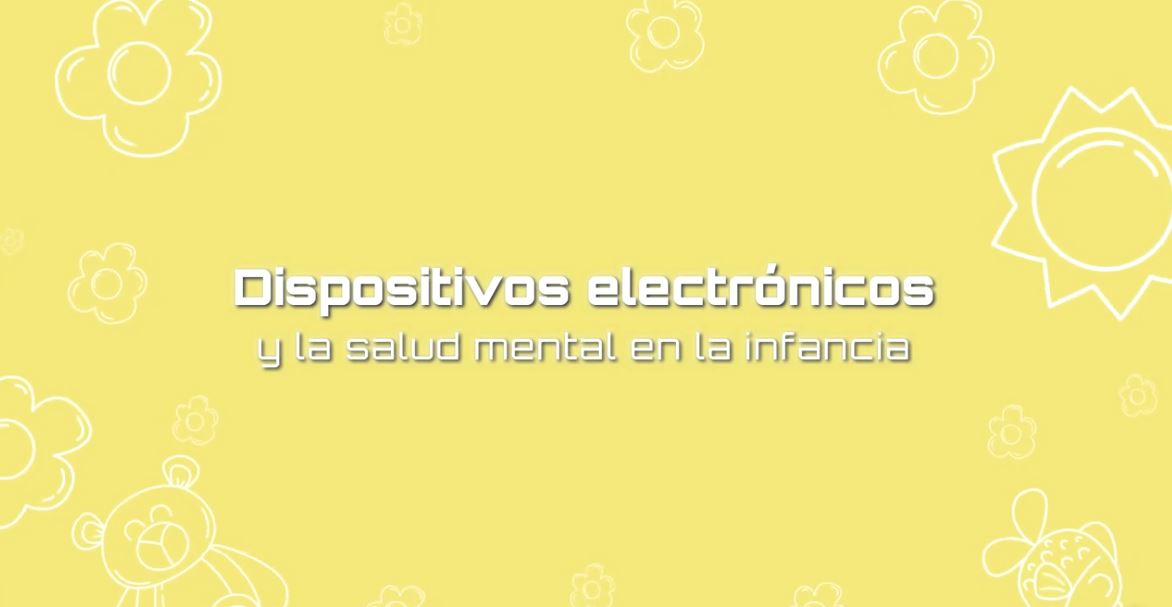 Dispositivos electronicos y la salud mental en la infancia
